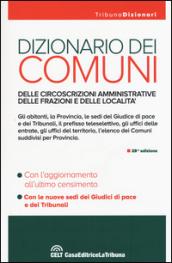 Dizionario dei comuni, delle circoscrizioni amministrative, delle frazioni e delle località