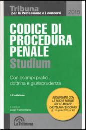 Codice di procedura penale. Con esempi pratici, dottrina e giurisprudenza