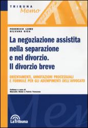 La negoziazione assistita nella separazione e nel divorzio. Il divorzio breve