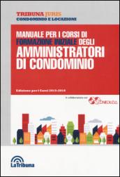 Manuale per i corsi di formazione iniziale degli amministratori di condominio