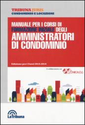 Manuale per i corsi di formazione iniziale degli amministratori di condominio