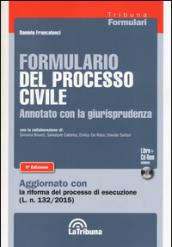 Formulario del processo civile annotato con la giurisprudenza. Con CD-ROM