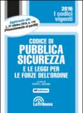 Codice di pubblica sicurezza e le leggi per le forze dell'ordine