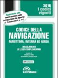 Codice della navigazione marittima, interna ed aerea. I regolamenti. Le leggi complementari