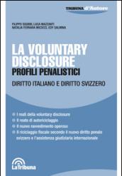 La voluntary disclosure. Profili penalistici. Diritto italiano e diritto svizzero