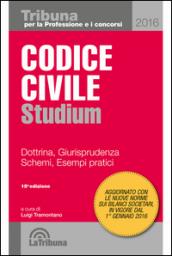 Codice civile. Dottrina, giurisprudenza, schemi, esempi pratici