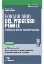 Formulario del processo penale. Annotato con la giurisprudenza. Con CD-ROM