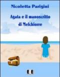 Agata e il manoscritto di Melchiorre (Ragazzi... e Genitori Vol. 7)