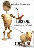 L'agenzia. Le inchieste di Kiel e Kila