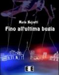 Fino all'ultima bugia: 12 (Giallo, Thriller & Noir)