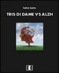 Tris di dame vs Alzh: 17 (I Mainstream)