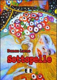 Sottopelle (Storie di donne Vol. 7)