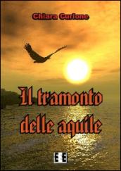 Il tramonto delle aquile (Grande e piccola storia)