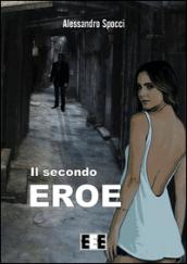 Il secondo eroe (Giallo, Thriller & Noir)