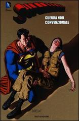 Guerra non convenzionale. Superman vol.17