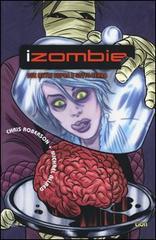 Due metri sopra e sotto terra. iZombie vol.3