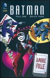 Amore folle. Batman