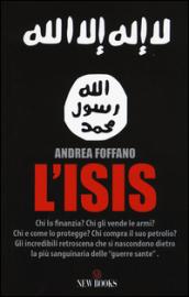 L'ISIS. Chi lo finanzia? Chi gli vende le armi? Chi e come lo protegge? Chi compra il suo petrolio?