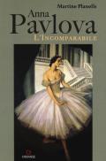 Anna Pavlova. L'incomparabile