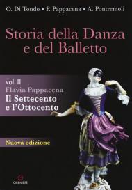 Storia della danza e del balletto. Per le Scuole superiori