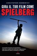 Gira il tuo film come Spielberg