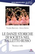 Danze storiche di società nel balletto russo. Tecnica e stile (Le)