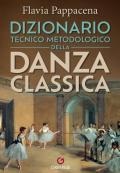 Dizionario tecnico metodologico della danza classica