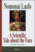 A scientific tale about the face