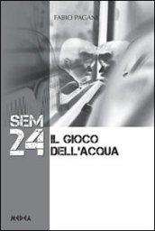 Sem 24. Il gioco dell'acqua