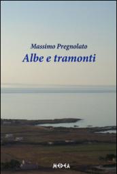 Albe e tramonti