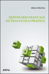 Dizionario-Manuale nutraceutico pratico