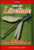 Guida alle libellule. Tutte le specie dell'Europa centrale e meridionale