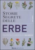 Storie segrete delle erbe. Proprietà e curiosità di 150 specie