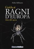 Guida ai ragni d'Europa. Oltre 400 specie