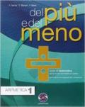 Del più e del meno. Aritmetica-Geometria. Con e-book. Con espansione online. Per la Scuola media: 1