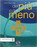 Del più e del meno. Aritmetica-Geometria. Per la Scuola media. Con e-book. Con espansione online