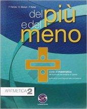 Del più e del meno. Aritmetica-Geometria. Per la Scuola media. Con e-book. Con espansione online