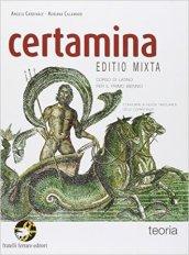 Certamina. Teoria. Con e-book. Con espansione online. Per le Scuole superiori