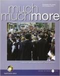 Much much more. Con e-book. Con espansione online. Per la Scuola media