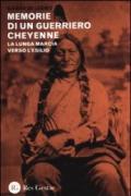 Memorie di un guerriero cheyenne. La lunga marcia verso l'esilio