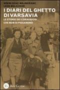 I diari del ghetto di Varsavia. Le storie dei coraggiosi che non si piegarono