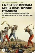 La classe operaia nella Rivoluzione Francese. Il ruolo del proletariato urbano e contadino nella Grande Rivoluzione: 2