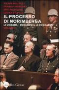 Il processo di Norimberga. 2.Le veivende, i documenti, le condanne