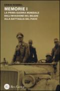 Memorie. La Prima guerra mondiale dall'invasione del Belgio alla battaglia del Piave. La campagna d'Africa. Guerra senz'odio