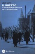 Il ghetto. Il funzionamento sociale e psicologico della segregazione