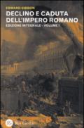 Declino e caduta dell'impero romano. Ediz. integrale. 1.