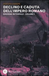 Declino e caduta dell'impero romano. Ediz. integrale. 5.