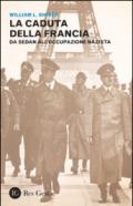 La caduta della Francia. Da Sedan all'occupazione nazista