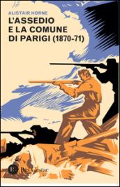 L'assedio e la Comune di Parigi (1870-1871)