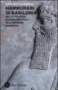 Hammurabi di Babibonia. Dalla politica espansionistica alla riforma giuridica